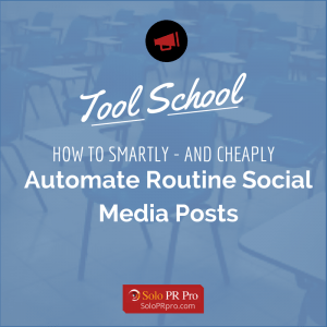 How to Smartly – and Cheaply – Automate Routine Social Media Posts